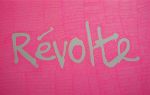 Révolte - Textmarker auf Papier, 100 x 70 cm, 2010 - aus der Serie: Politische Graffiti / Papier © Ovidiu Anton Révolte - Textmarker auf Papier, 100 x 70 cm, 2010 - aus der Serie: Politische Graffiti / Papier © Ovidiu Anton