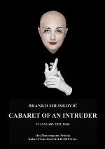 Branko Miliskovic präsentiert "CABARET OF AN INTRUDER"